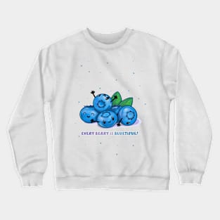 Every Berry is Bluetiful! Crewneck Sweatshirt